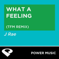 What a Feeling(Tfm Mix Radio Edit)